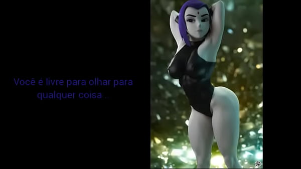 JOI HENTAI BR PT SEXO COM A RAVEN(JOVENS TITANS)(TRADU&Ccedil_&Atilde_O)